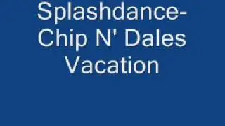 Splashdance-Chip N' Dales Vacation