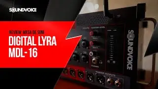 REVIEW MESA DE SOM DIGITAL LYRA MDL-16 | Profissional + Custo-benef&iacute;cio