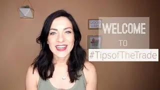 Welcome to #TipsofTheTrade !