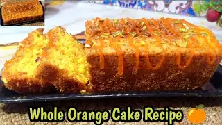 Whole Orange Cake Recipe 🍊 | Orange Cake With Glaze Recipe | सॅंतरे से केक कैसे बनाएं #OrangeCake