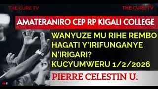CEP RP KIGALI COLLEGE-WANYUZE MU RIHE REMBO? PIERRE CELESTIN U. #0782836358 