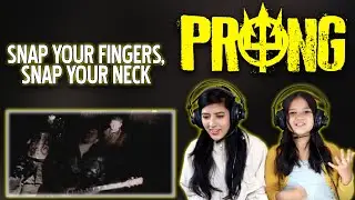 PRONG REACTION FOR THE FIRST TIME | SNAP YOUR FINGERS, SNAP YOUR NECK REACTION | NEPALI GIRLS REACT