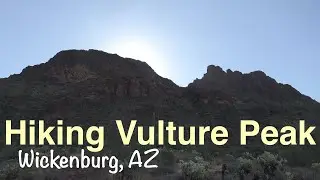 Hiking Vulture Peak - Wickenburg, AZ