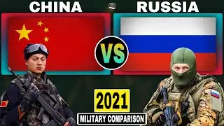 CHINA VS RUSSIA MILITARY POWER COMPARISON 2021 | CHINA VS RUSSIA