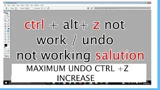 ctrl + alt + z not working in photoshop solved. & how to maximum / increase undo in photoshop.