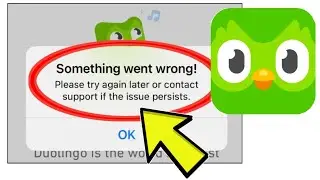 How To Fix Duolingo App Something went wrong! Please try again later Problem Solved