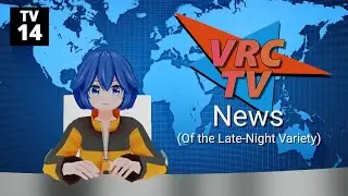 VRCTV Late-Night News - VRChat TV