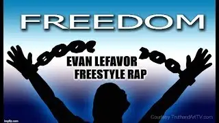 Freedom by Evan Lefavor - Freestyle Rap - Minneapolis Hip Hop #111uminati