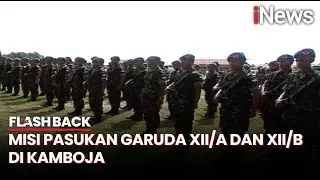 Misi Pasukan Garuda XII/A dan XII/B di Kamboja Tahun 1992 - Flashback