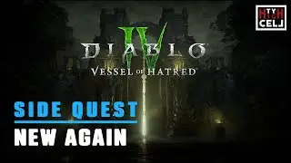 New Again side quest - DIABLO IV - Vessel of heatred