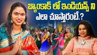 Bangkok Pilla Sravani About Bangkok Citizens How to Treat Indians | Bangkok Pilla Sravani Interview