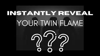 INSTANTLY Reveal Your Twin Flame [TWIN FLAMES TEST] - 3 Questions to Identify & Recognize Your Twin