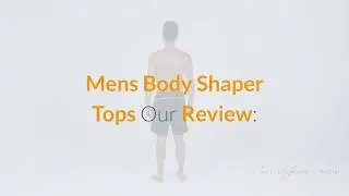 Best Body Shaper for Men 2022 Review (Do they work?)