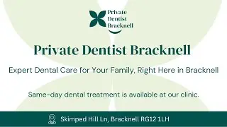Bracknell Private Dentist | Bracknell Comprehensive Dental Care