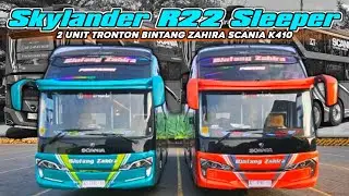 RILIS 2 SLEEPER TRONTON BINTANG ZAHIRA 🤩 SKYLANDER SEAT 2-1 SCANIA K410CB  