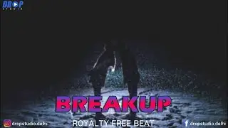 BREAKUP - Bollywood Type Beat | Sad Emotional Love Beats | Dholak & Duffli