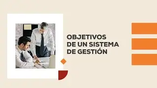 Conferencia: Objetivos de un sistema de gesti&oacute;n