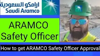 How to get ARAMCO Approval| ARAMCO ma Safety ki job kesy start krain 