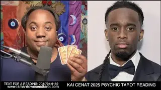 KAI CENAT 2025 PSYCHIC TAROT READING | DIDDY'S NEIGHBOR, LGBTQ RUMORS, HOSTING BET AWARDS, DRAMA