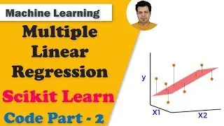 Multiple Linear Regression using Scikit Learn | Coding Part 2