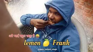 Lemon 🍋 Frank 😜🍋 @YouTube @akashblogsahani 