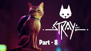 STEALING ATOMIC BATTERY FROM A FACTORY in Stray | Stray | Part - 8