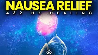 Nausea Relief Frequency: 432 Hz Healing Frequency for Nausea Relief