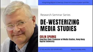 Colin Sparks: De-westernizing Media Studies
