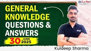 General Knowledge Questions & Answers | ( 30 June , 2025 ) | CLAT 2026 | Clat Prep