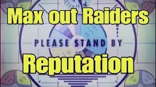 Max out the Raiders reputation in fallout 76.