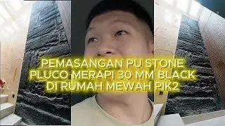 PEMASANGAN PU STONE MEWAH DI PIK2 SEMUA WALL PANEL THEMA BATU , PROJECT PAK ER**N ,