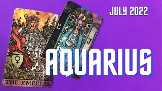 AQUARIUS - Wealth, Abundance, Prosperity Tarot Reading | July 2022