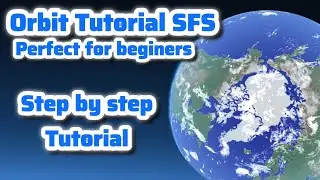 Orbit Tutorial in Spaceflight Simulator for Beginners.