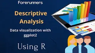 Data Visualization in R with ggplot2 | Descriptive Analysis By Priyanka Singh | Part 5