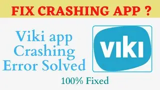 Fix Auto Crashing viki App/Keeps Stopping App Error in Android Phone|Apps stopped on Android & IOS