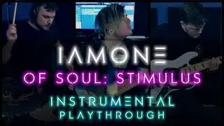 IAMONE - Of Soul: Stimulus (Instrumental Playthrough)