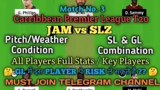 JAM vs SLZ Carribbean Premier League | SLZ vs JAM Dream11 Team |JAM vs SLZ CPL SL & GL Dream11 Team