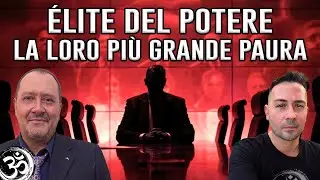 &Eacute;LITE DEL POTERE: LA LORO PI&Ugrave; GRANDE PAURA con NICOLA BIZZI