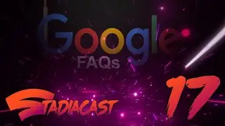 Streaming on Twitch vs Stadia  - Stadia Cast 17