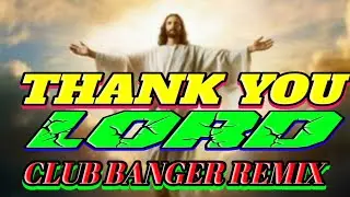 Thank You Lord By Don Moen  DJ Amboy Obrero Remix