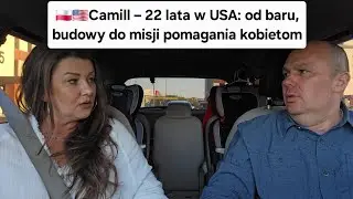 Emigracja do Ameryki: Camill 22 lata w USA – Praca na budowie w barze i misja życia!