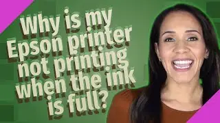 Почему мой принтер Epson не печатает, когда в нем полно чернил?