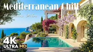 Chill Mediterranean Music & Italian Vibes - Relaxing Music & Mediterranean Coast Views 🎶