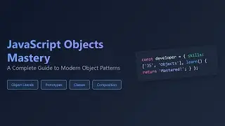 JavaScript Objects: Master Properties, Methods, Prototypes & More!