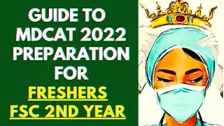 MDCAT 2022 Preparation Guide for FSc 2nd year students| Freshers | @MahnoorShawal