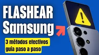 C&oacute;mo flashear celular Samsung paso a paso | Reparar sistema y reinstalar firmware f&aacute;cilmente
