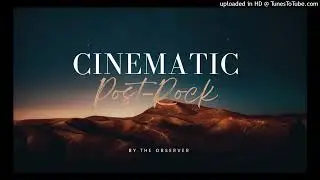 Cinematic Relaxing Post-Rock (5)