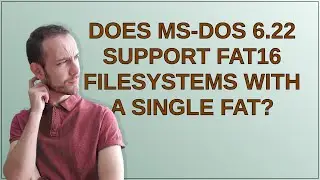 Retrocomputing: Does MS-DOS 6.22 support FAT16 filesystems with a single FAT?