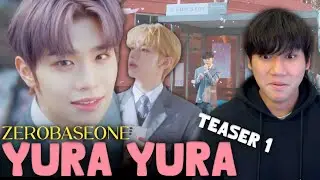 [REACTION] ZEROBASEONE (제로베이스원) 'YURA YURA' MV Teaser #1