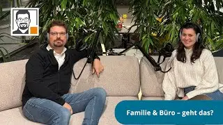 6# Familie & Büro – geht das wirklich gut zusammen?